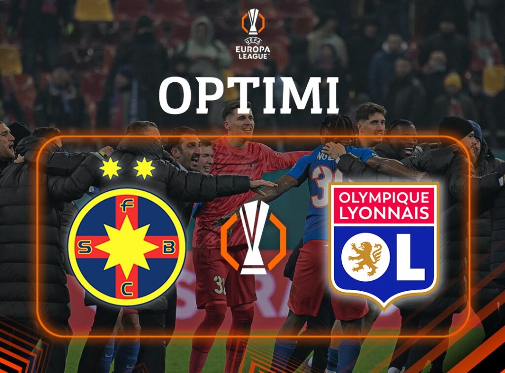 FCSB – Olympique Lyon, în optimile Europa League. Turul se joacă pe Arena Națională